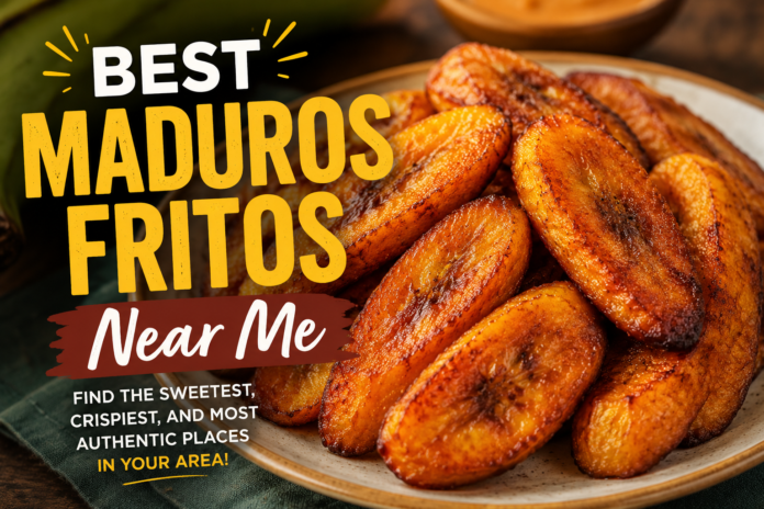 Best Maduros Fritos Near Me Best Maduros Fritos Near Me