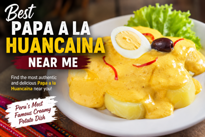 Best Papa a la Huancaina Near Me Best Papa a la Huancaina Near Me