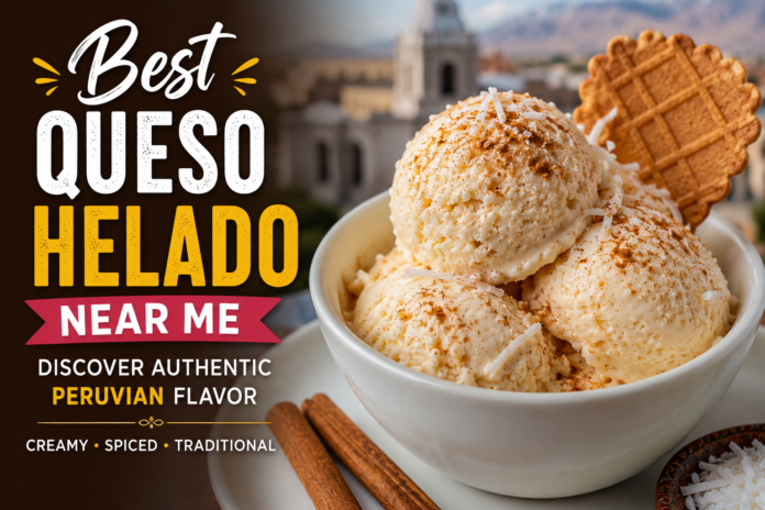 Best Queso Helado Near Me