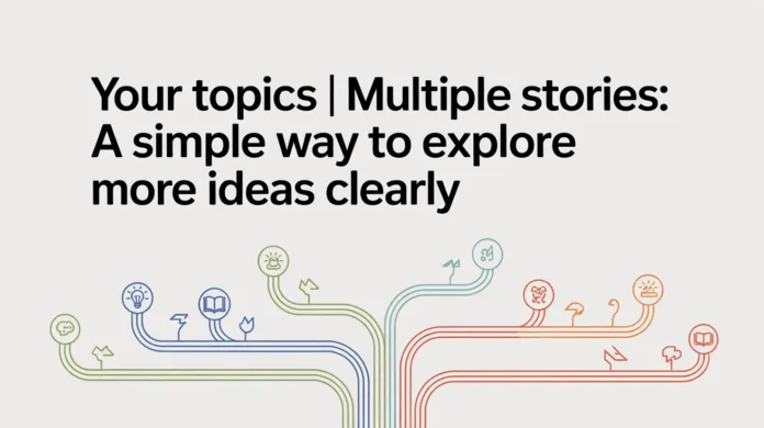 your topics | multiple stories