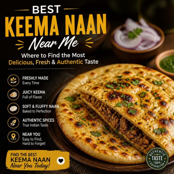 Best Keema Naan Near Me