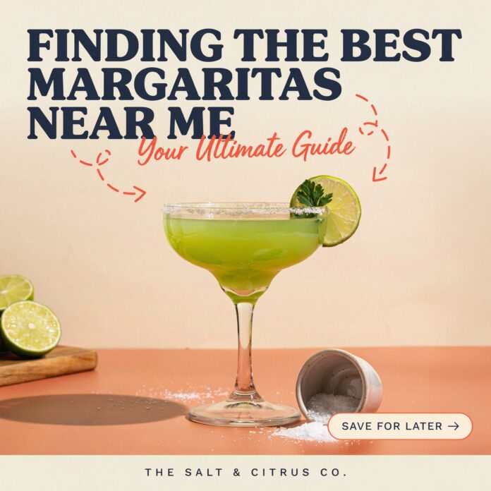Best Margaritas Near Me Best Margaritas Near Me